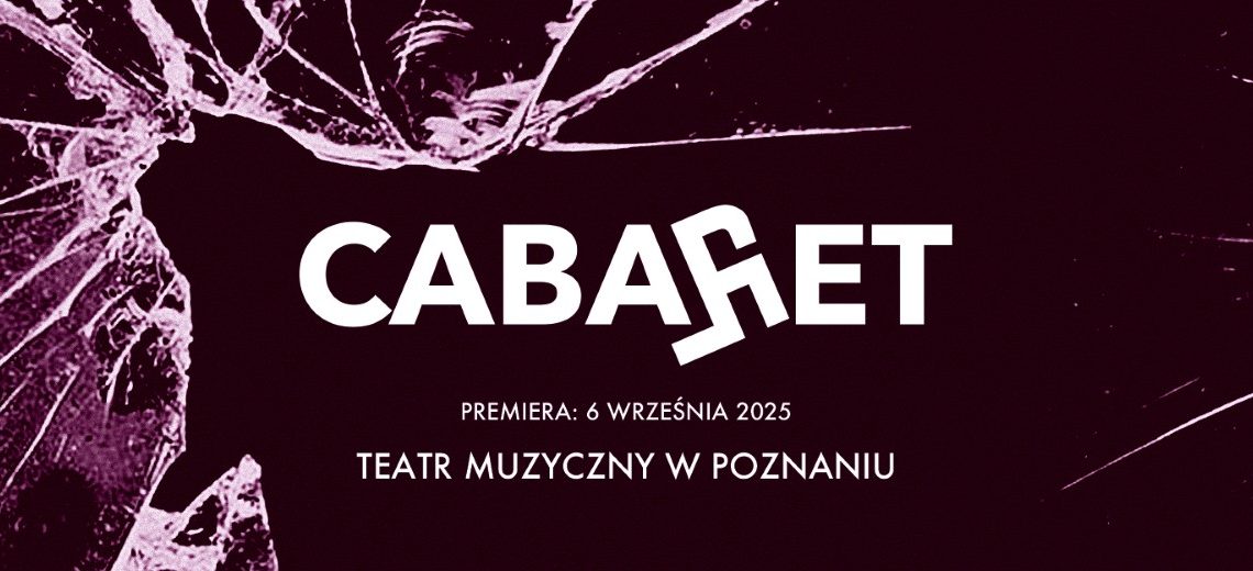 Teatr Muzyczny w Poznaniu wystawi musical „Cabaret”
