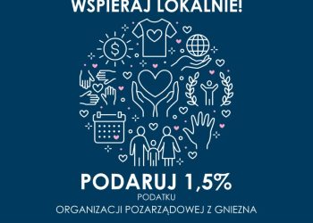 Warto przekazać 1,5% podatku gnieźnieńskim organizacjom pozarządowym!