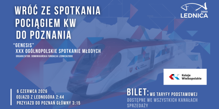 Wróć pociągiem z XXX Spotkania Młodych Lednica 2000